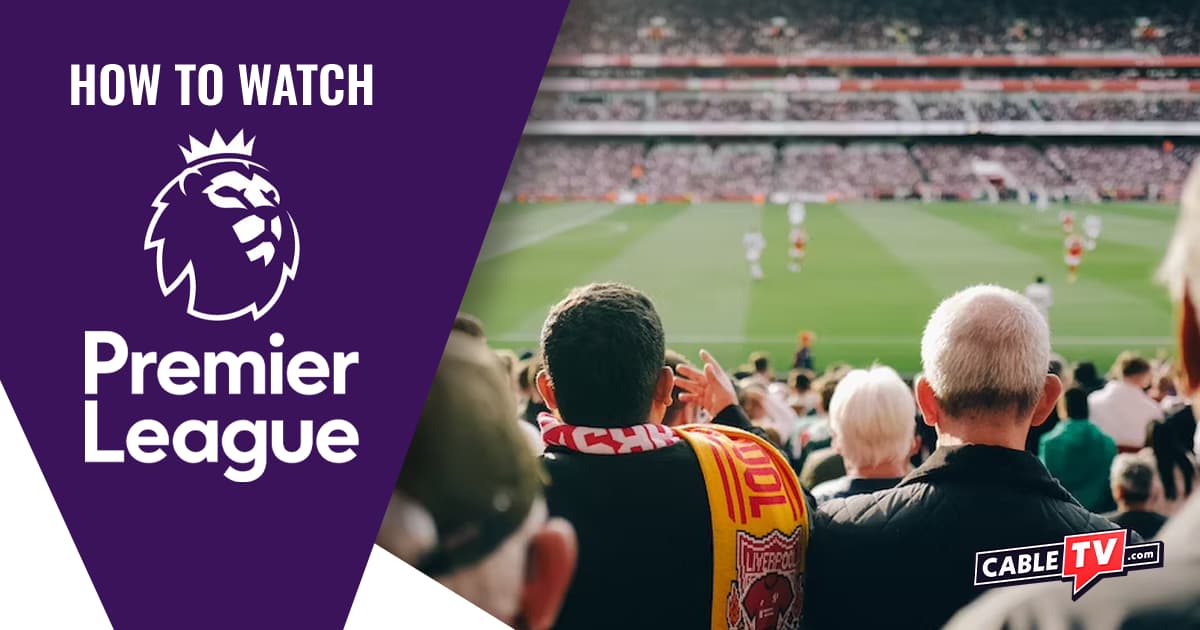 How to watch Premier League