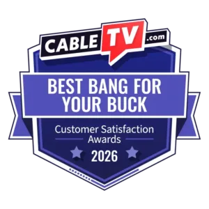 Badge declaring the 2026 CableTV.com Customer Satisfaction Award for Best Bang for Your Buck
