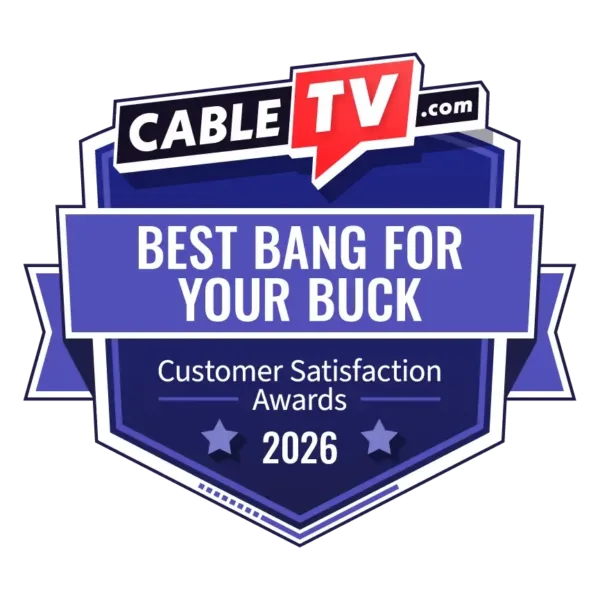 Badge declaring the 2026 CableTV.com Customer Satisfaction Award for Best Bang for Your Buck