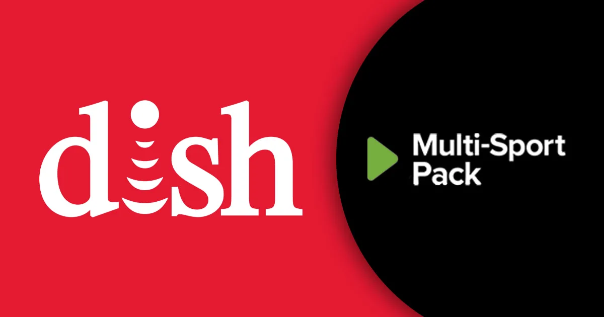 Logos for DISH and its Multi-Sport Pack add-on are shown side by side.