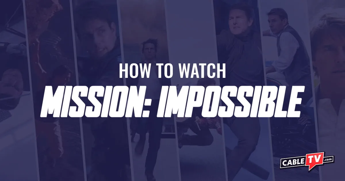 How to Watch Mission:Impossible