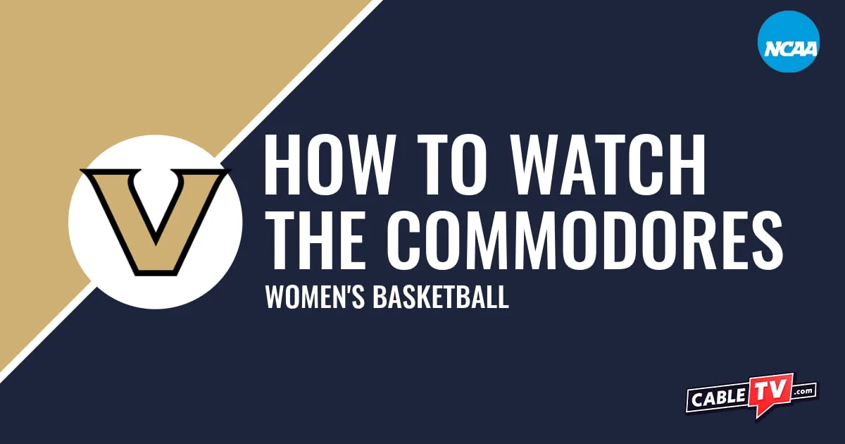 Vanderbilt Commodores logo on a stylized gold and dark blue graphic for the women's basketball team watch guide.